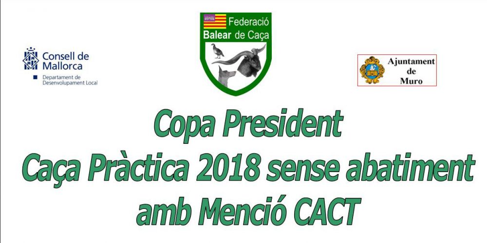 Copa President Caça Pràctica 2018 sense abatiment amb menció CACT